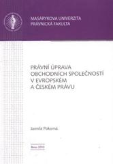 kniha Právní úprava obchodních společností v evropském a českém právu, Masarykova univerzita 2010