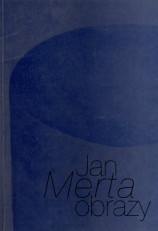 kniha Jan Merta obrazy 1987-1993, Galerie hlavního města Prahy 1993