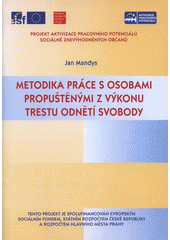 kniha Metodika práce s osobami propuštěnými z výkonu trestu odnětí svobody, Evropské sociálně zdravotní centrum Praha 2008