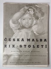 kniha Česká malba devatenáctého století. Část první, [Klasicismus a první romantismus - od baroka do čtyřicátých let XIX. století], Česká grafická Unie 1942