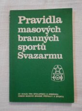 kniha Pravidla masových branných sportů Svazarmu Účelová edice ÚV Svazarmu - Knižnice zájmové, branně technické a  sportovní činnosti, Ústřední výbor Svazu pro spolupráci s armádou 1984