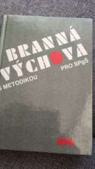 kniha Branná výchova s metodikou Učebnice pro stř. pedagog. školy, SPN 1988