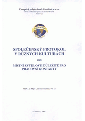 kniha Společenský protokol v různých kulturách, aneb, Místní zvyklosti důležité pro pracovní kontakty, Evropský polytechnický institut 2008