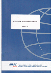 kniha Mezinárodní pracovní migrace v ČR bulletin č. 22, Výzkumný ústav práce a sociálních věcí 2009