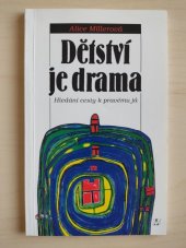 kniha Dětství je drama hledání cesty k pravému já, Nakladatelství Lidové noviny 1995