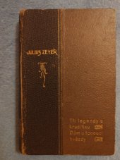 kniha Tři legendy o krucifixu Dům U tonoucí hvězdy : z pamětí neznámého, Česká grafická Unie 1914