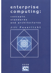 kniha Enterprise computing: concepts, standards and architectures, Oeconomica 2008