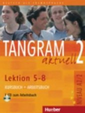 kniha TANGRAM aktuell 2. - Lektion 5-8 - Kursbuch Und Arbeitsbuch, Hueber 2005