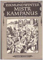 kniha  Mistr Kampanus   historický obraz, Naše vojsko 1956