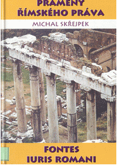 kniha Prameny římského práva Fontes iuris romani, LexisNexis CZ 2004