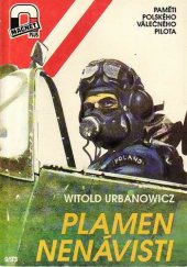 kniha Plamen nenávisti Paměti polského válečného pilota, Magnet-Press 1993