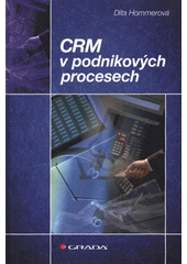 kniha CRM v podnikových procesech, Grada 2012