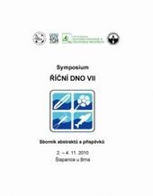 kniha Symposium Říční dno VII sborník abstraktů a příspěvků : Univerzitní centrum Šlapanice u Brna, 2.-4.11.2010, Masarykova univerzita 2010