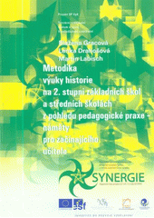 kniha Metodika výuky historie na 2. stupni základních škol a středních školách z pohledu pedagogické praxe náměty pro začínajícího učitele, Ostravská univerzita v Ostravě 2009