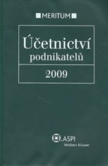 kniha Účetnictví podnikatelů 2009 výklad je zpracován k právnímu stavu ke dni 1.1.2009, ASPI  2009