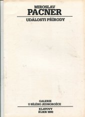 kniha Události přírody katalog výstavy U bílého jednorožce, Okresní muzeum a galerie Klatovy 1990