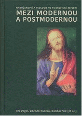 kniha Náboženství a teologie ve filosofické reflexi mezi modernou a postmodernou, L. Marek  2012
