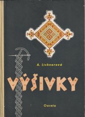 kniha Výšivky Príručka vyšívania pre vyšívačské krúžky ľut a ženy v domácnosti, Osveta 1956