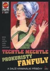 kniha Techtle mechtle prokuristy Fanfuly a další kriminální příběhy, Pražská vydavatelská společnost 2011