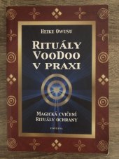 kniha Rituály voodoo v praxi [magická cvičení : rituály ochrany], Fontána 2005