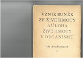 kniha Vznik buněk ze života hmoty a úloha živé hmoty v organismu, Přírodovědecké vydavatelství 1952