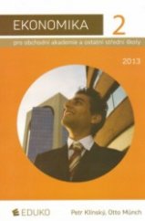 kniha Ekonomika 2. pro obchodní akademie a ostatní střední školy, Eduko 2008