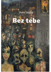 kniha Bez tebe, Dybbuk 2022