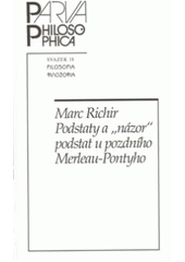 kniha Podstaty a "názor" podstat u pozdního Merleau-Pontyho, Filosofia 2011