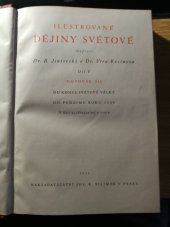 kniha Ilustrované dějiny světové Díl V , novověk III, Josef R. Vilímek 1939