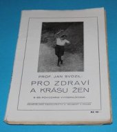 kniha Pro zdraví a krásu žen, Alois Neubert 1926