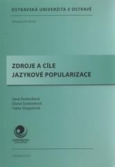 kniha Zdroje a cíle jazykové popularizace, Ostravská univerzita, Pedagogická fakulta 2010