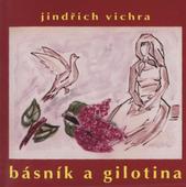 kniha Básník a gilotina, Orego 2010