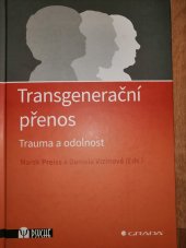 kniha Transgenerační přenos  Trauma a odolnost , Grada 2023