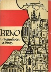 kniha Brno v minulosti a dnes 4.  Sborník příspěvků k dějinám a výstavbě Brna, Krajské nakladatelství 1962