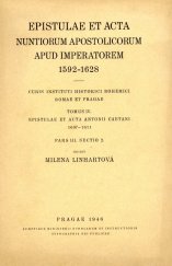 kniha Epistulae et acta Antonii Caetani 1607-1611. Pars III. - [Iohannis Garziae Millini ad cardinalem Burghesium epistulae e legatione apud imperatorem a. 1608 datae] - Sectio 2., Ministerium scholarum et instructionis 1946