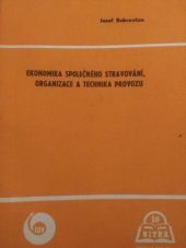 kniha Ekonomika společného stravování, organizace a technika provozu učební text pro kvalifikační kursy, Institut obchodní výchovy 1978