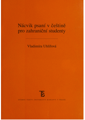 kniha Nácvik psaní v češtině pro zahraniční studenty, Karolinum  2012