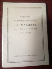 kniha V upomínku na presidenta osvoboditele T. G. Masaryka k 10. výročí jeho smrti - soubor fotografií, Československý Červený kříž 1947