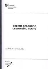 kniha Obecná geografie cestovního ruchu, Mendelova univerzita v Brně 2010