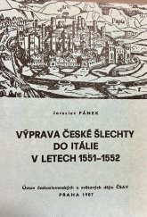 kniha Výprava české šlechty do Itálie v letech 1551-1552, Ústav československých a světových dějin ČSAV 1987