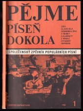 kniha Pějme píseň dokola 1 společenský zpěvník populárních písní, Edition Supraphon 1984