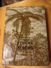 kniha Fysický zeměpis. 3. díl, - Rostlinstvo a živočišstvo, Československá akademie věd 1965