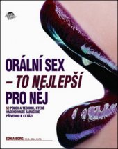 kniha Orální sex - to nejlepší pro něj 52 poloh a technik, které vašeho muže zaručeně přivedou k extázi, Anahita 2012
