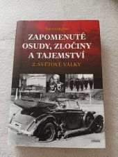 kniha Zapomenuté osudy, zločiny a tajemství , Universum 2023