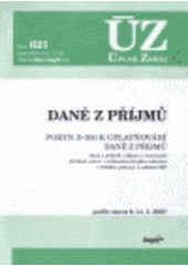 kniha Daně z příjmů pokyn D-300 k uplatnění daně z příjmů : daně z příjmů, zákon o rezervách, přehled smluv o zamezení dvojího zdanění, vyhlášky, pokyny a sdělení MF : podle stavu k 14.5.2007, Sagit 2007