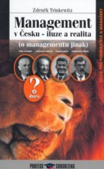 kniha Management v Česku - iluze a realita (o managementu jinak), Profess Consulting 2007