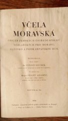 kniha Včela moravská  Orgán zemských ústředí spolků Včelař, pro Moravu, Slezsko a Podkarpatskou Rus, Zemské Ústředí spolků včelařských na Moravě 1934