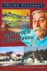 kniha Polstoročie s Bratislavou Z mojich denníkov, Marenčin PT 2002