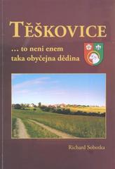 kniha Těškovice --to neni enem taka obyčejna dědina, Montanex 2010