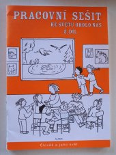 kniha Pracovní sešit ke světu okolo nás 2. díl Člověk a jeho svět, Alter 2012
